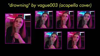 drowning by vague003 Genie Cassini acapella cover [upl. by Gnauq]