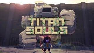 Titan Souls  PC [upl. by Tamma]