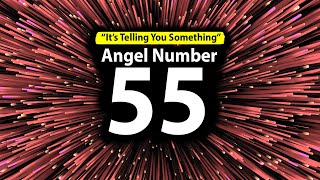 Numerology Secrets of Angel Number 55 [upl. by Philps]