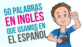 📝 Práctica 2  Aprendiendo a pensar en inglés con 50 anglicismos [upl. by Nylareg]