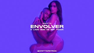 ANITTA  ENVOLVER REMIX  “O LADO BOM DE SER TRAÍDA” SOUNDTRACK [upl. by Eatnod400]