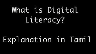 Digital Literacy என்றால் என்ன  Digital Literacy explained in Tamil [upl. by Anilasor]