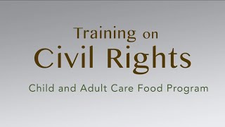 Civil Rights Requirements of the CACFP [upl. by Ahsenal88]