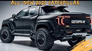 AllNew 2025 Caterpillar Pickup Truck  What to know [upl. by Janiuszck516]