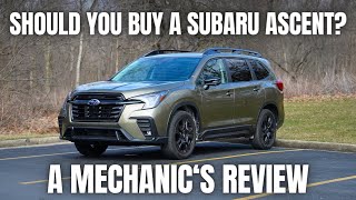 Should You Buy The Latest Subaru Ascent Thorough Review By A Mechanic [upl. by Januisz]