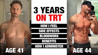 3 YEARS on TRT  My Unfiltered Journey  Results Side Effects Dosage and Benefits [upl. by Anitsim]