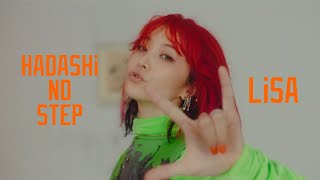 LiSA 『HADASHi NO STEP』 MUSiC CLiP [upl. by Sollows]