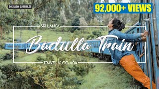 Badulla Train Journey  Nine Arches Bridge  Ella  Sri lanka  VLOG4 English Subtitles [upl. by Adyeren]