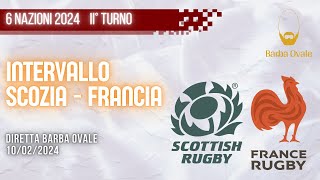 RUGBY  6 Nazioni 2024  DIRETTA INTERVALLO Scozia  Francia  II turno 10022024 [upl. by Leasim]