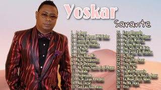 Yoskar Sarante  Mix De Sus Mas Grandes Exitos Bachata Con Sentimientos [upl. by Holleran]