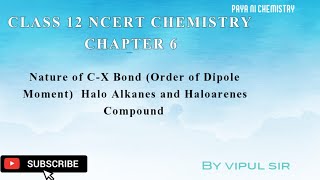 Nature of CX Bond order of dipole moment Halo alkanes and haloarenes class 12 NCERT chemistry [upl. by Allcot]