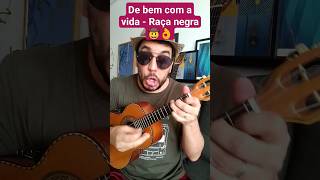 De bem com a vida  Raça negra 🤠👌 cavaco cavaquinho cifra samba pagode [upl. by Cutler]