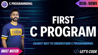 First C Program  Easiest way to Understand C Programming [upl. by Haland558]