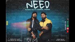 NEED  AZHAR ALI FT NABEEL AKBAR PROD BY AaDI [upl. by Hannavas]