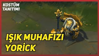 Işık Muhafızı Yorick Kostüm Tanıtımı League of Legends [upl. by Pincas]