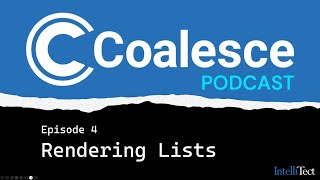 The Coalesce Podcast 004 Rendering Lists and Objects [upl. by Dric699]