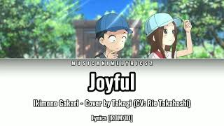 Karakai Jouzu no Takagisan S3 ED 5  「Joyful」 Takagi CV Rie Takahashi  Lyrics ROMID [upl. by Rehpotisrhc]