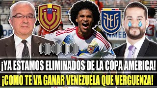 ¡QUE VERGUENZA NARRADORES Y PRENSA ECUATORIANA ENOJADA TRAS DERROTA DE ECUADOR1 ANTE VENEZUELA2 [upl. by Yvan162]