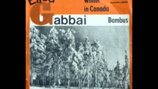 Elisa Gabbai  Winter in Canada 1966 [upl. by Anilat]