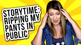 STORYTIME  RIPPING MY PANTS IN PUBLIC [upl. by Sakul]