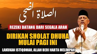 SUDAH TERBUKTI DIRIKAN SHOLAT DHUHA MULAI SELASA PAGI INI AMALAN KAYA KH ABDUL GHOFUR LAMONGAN [upl. by Wenz]