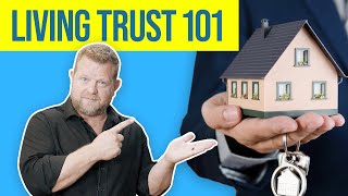 What is a Living Trust and What are the Benefits Living Trust 101 [upl. by Oer]