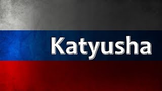 Russian Folk Song  Katyusha Катюша [upl. by Isdnyl]