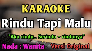 RINDU TAPI MALU  KARAOKE  NADA WANITA CEWEK RENDAH  Versi Original  Cut Rani [upl. by Stanford]