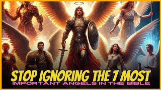 STOP Ignoring the 7 Most Important Angels in the Bible [upl. by Cheston790]