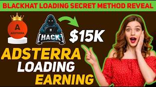 I Made 1000 with Adsterra Loading Method and You Can Too [upl. by Otis]