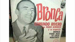 Bronca  Edmundo Rivero [upl. by Enirroc]