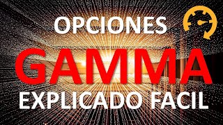 🔥Crecimiento EXPONENCIAL de Opciones🔥 la GAMMA FACIL Cap 11 Nivel Intermedio [upl. by Alym462]