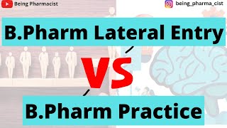 B Pharm Lateral Entry vs B Pharm Practice  Which is better after DPharm [upl. by Martres256]