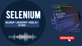 Set up Selenium Automation Testing with JavaScript  Nodejs  Visual Studio Code [upl. by Sharity128]