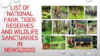 LIST OF WILDLIFE SANCTUARIES TIGER RESERVE AND NATIONAL PARKS IN NEWS FOR 2020 [upl. by Israeli]