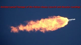 Uninterrupted Footage of the Falcon Heavy Launch and Booster Landing 2618 [upl. by O'Reilly934]