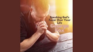 Speaking Gods Favor over Your Life [upl. by Aihsirt]