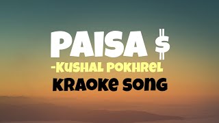 paisa  kusal pokhel  karaoke with lyrics karaoke song [upl. by Katalin]