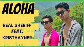 ALOHAReal Sheriff Ft Kristhayner  Video Oficial [upl. by Aarika]