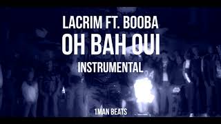 Lacrim Ft Booba  Oh Bah Oui Instrumental [upl. by Pratte]