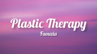 Faouzia  Plastic Therapy Lyrics [upl. by Barbee497]