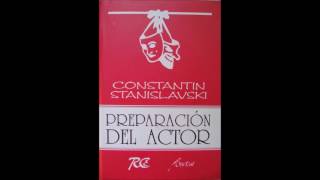 Preparación del Actor Parte 13  Constantin Stanislavski AUDIOLIBRO VOZ FEMENINA [upl. by Karb392]