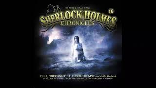 Sherlock Holmes Chronicles Folge 16 quotDie Unbekannte aus der Themsequot Komplettes Hörspiel [upl. by Mansoor651]