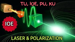 Laser and Polarization  Engineering Physics  IOE ioe ku pu [upl. by Gaspar991]