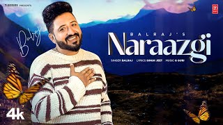 NARAAZGI Official Video  Balraj  Latest Punjabi Songs 2024  TSeries [upl. by Fleischer]