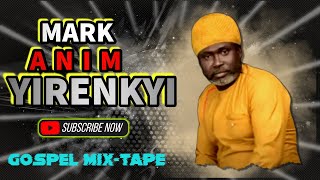 MARK ANIM YIRENYKI  FT OTHER SDA ARTIST  Gospel MixTape [upl. by Ayhay456]