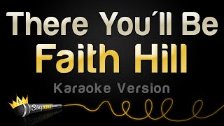 Faith Hill  There Youll Be Karaoke Version [upl. by Celisse706]