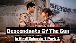 Descendants Of The Sun In Hindi Episode 1  Part 2   Shijin Meet moyeon  ‎Prityyyyyy [upl. by Yclehc]