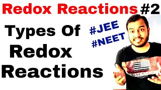 Redox Reactions 02  Oxidation and Reduction amp Types of Redox Reactions IIT JEE MAINS  NEET [upl. by Edlun]