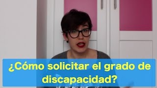 ¿Cómo solicitar el grado de discapacidad [upl. by Jasper]